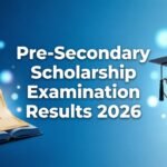 Pre-Secondary Scholarship Examiantion Results 2026
